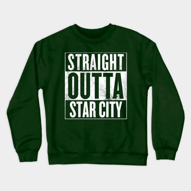 STRAIGHT OUTTA STAR CITY Crewneck Sweatshirt by finnyproductions